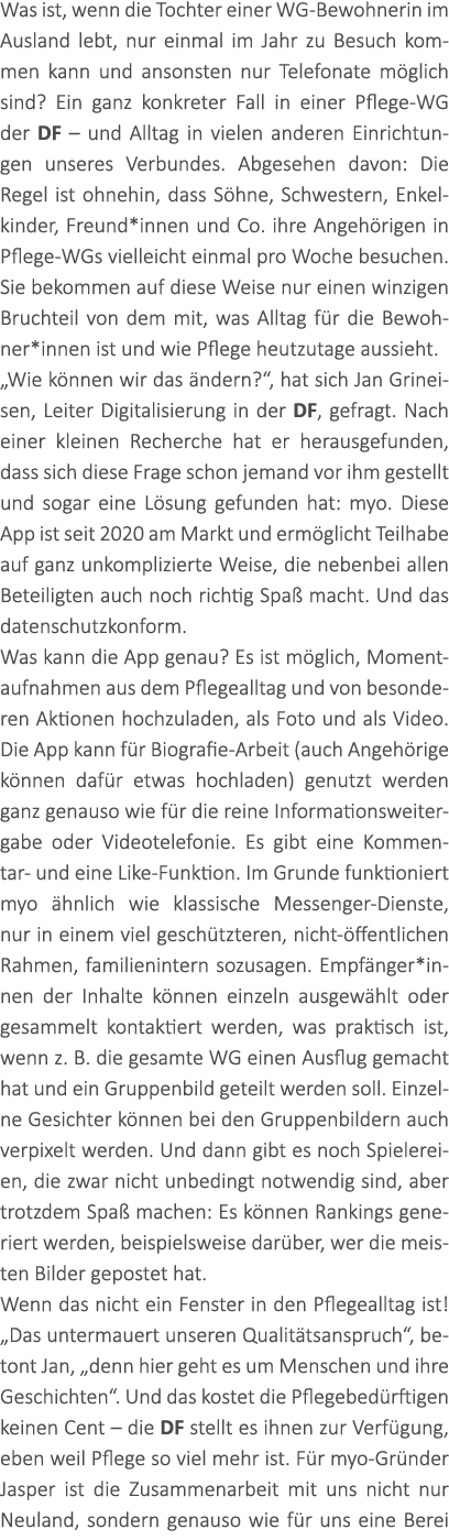 Was ist, wenn die Tochter einer WG-Bewohnerin im Ausland lebt, nur einmal im Jahr zu Besuch kommen kann und ansonsten...