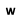 w 