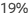 19%