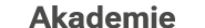 Akademie