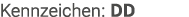 Kennzeichen: DD