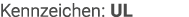 Kennzeichen: UL