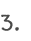 3.