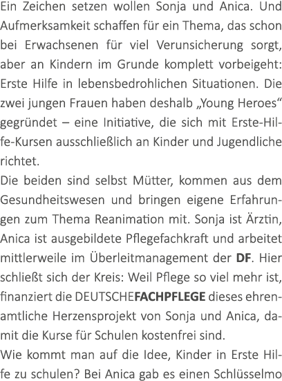 Ein Zeichen setzen wollen Sonja und Anica. Und Aufmerksamkeit schaffen f r ein Thema, das schon bei Erwachsenen f r v...