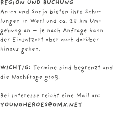 Region und Buchung Anica und Sonja bieten ihre Schulungen in Werl und ca. 25 km Umgebung an – je nach Anfrage kann de...