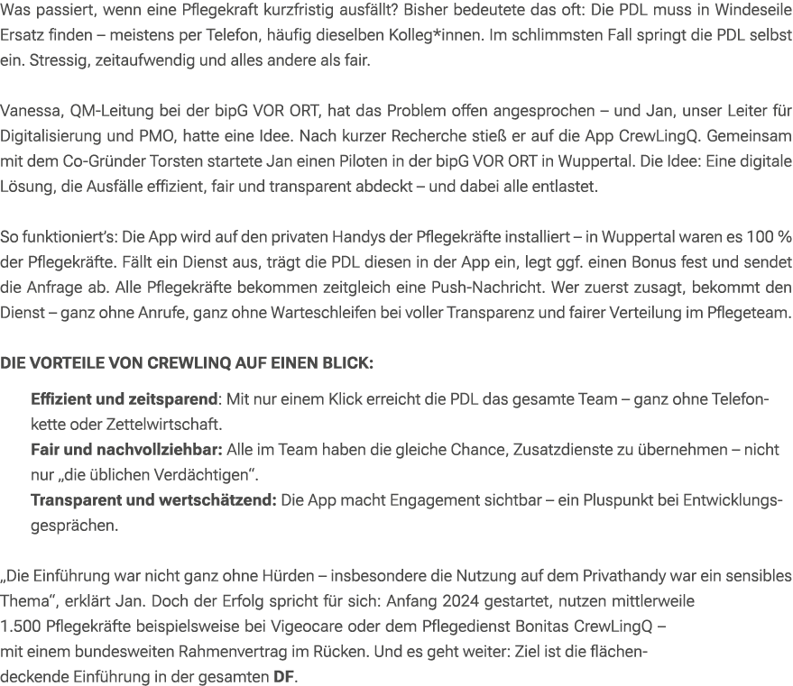Was passiert, wenn eine Pflegekraft kurzfristig ausf llt? Bisher bedeutete das oft: Die PDL muss in Windeseile Ersatz...