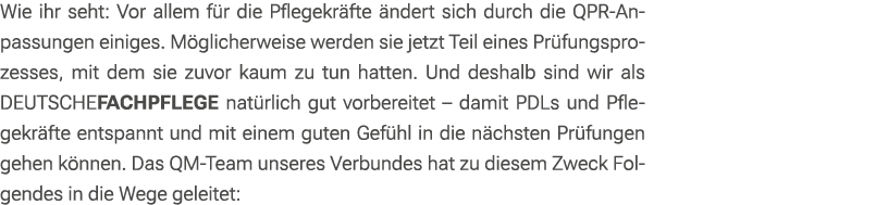 Wie ihr seht: Vor allem f r die Pflegekr fte ndert sich durch die QPR Anpassungen einiges. M glicherweise werden sie...