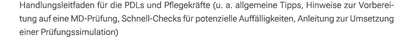 Handlungsleitfaden f r die PDLs und Pflegekr fte (u. a. allgemeine Tipps, Hinweise zur Vorbereitung auf eine MD Pr fu...