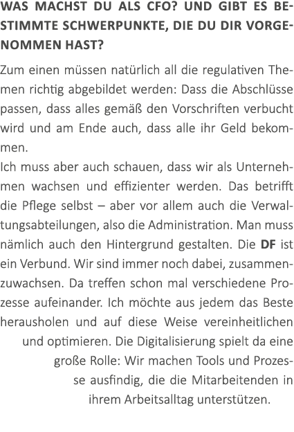 Was machst du als CFO? Und gibt es bestimmte Schwerpunkte, die du dir vorgenommen hast? Zum einen m ssen nat rlich a...