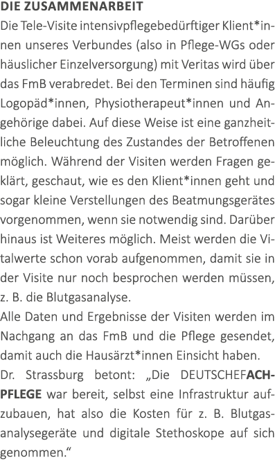 Die Zusammenarbeit Die Tele-Visite intensivpflegebed rftiger Klient*innen unseres Verbundes (also in Pflege-WGs oder ...