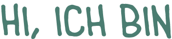Hi, ich bin