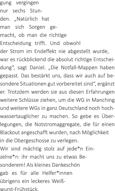 gung vergingen nur sechs Stunden. „Nat rlich hat man sich Sorgen gemacht, ob man die richtige Entscheidung trifft. Un...