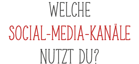 Welche Social-Media-Kan le Nutzt du?