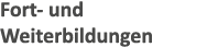 Fort- und Weiterbildungen
