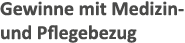 Gewinne mit Medizin- und Pflegebezug