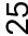 25