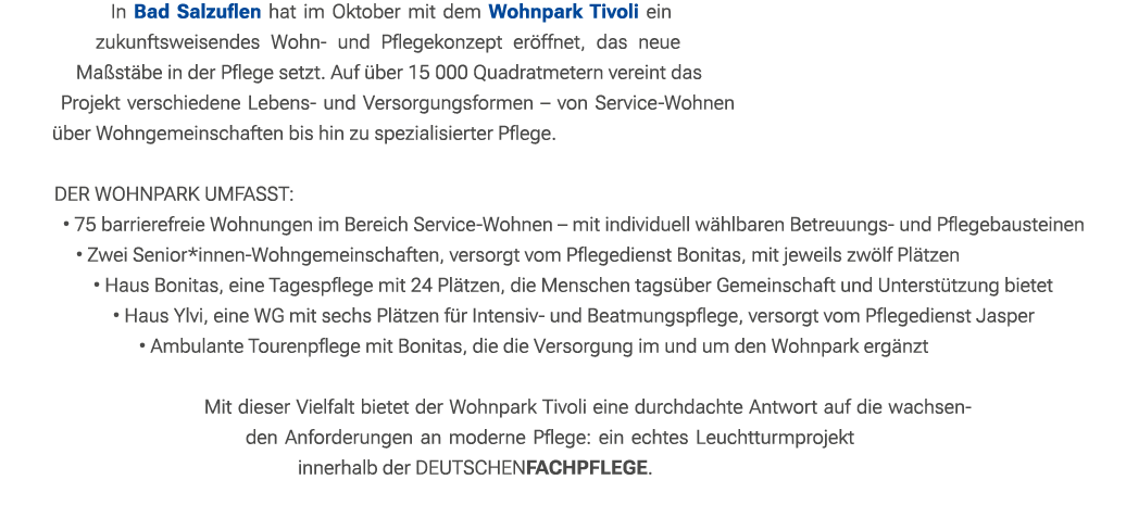 In Bad Salzuflen hat im Oktober mit dem Wohnpark Tivoli ein zukunftsweisendes Wohn und Pflegekonzept er ffnet, das ne...