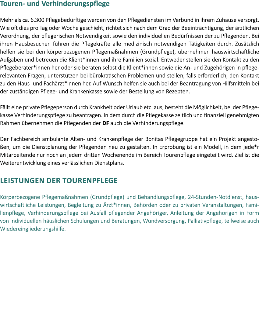 Touren und Verhinderungspflege Mehr als ca. 6.300 Pflegebed rftige werden von den Pflegediensten im Verbund in ihrem ...