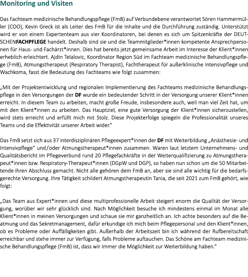 Monitoring und Visiten Das Fachteam medizinische Behandlungspflege (FmB) auf Verbundebene verantwortet S ren Hammerm ...