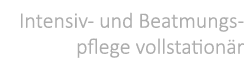Intensiv und Beatmungspflege vollstation r