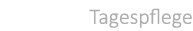 Tagespflege