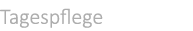 Tagespflege