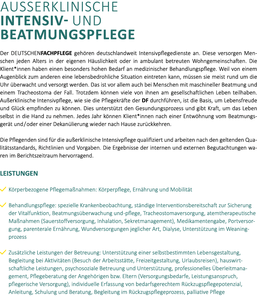 AUSSERKLINISCHE INTENSIV UND BEATMUNGSPFLEGE Der DEUTSCHENFACHPFLEGE geh ren deutschlandweit Intensivpflegedienste an...