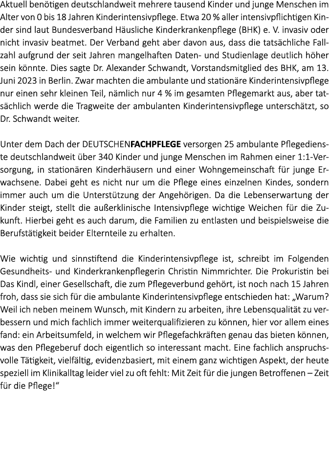 Aktuell ben tigen deutschlandweit mehrere tausend Kinder und junge Menschen im Alter von 0 bis 18 Jahren Kinderintens...