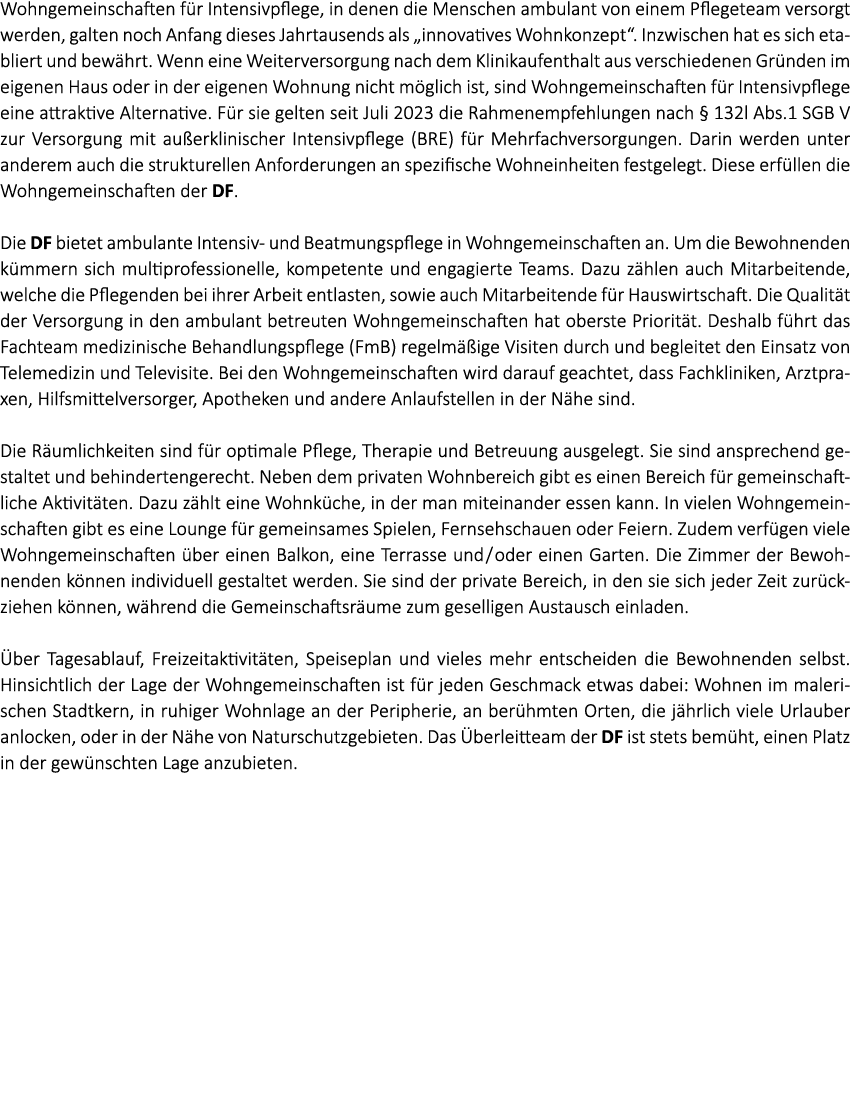 Wohngemeinschaften f r Intensivpflege, in denen die Menschen ambulant von einem Pflegeteam versorgt werden, galten no...