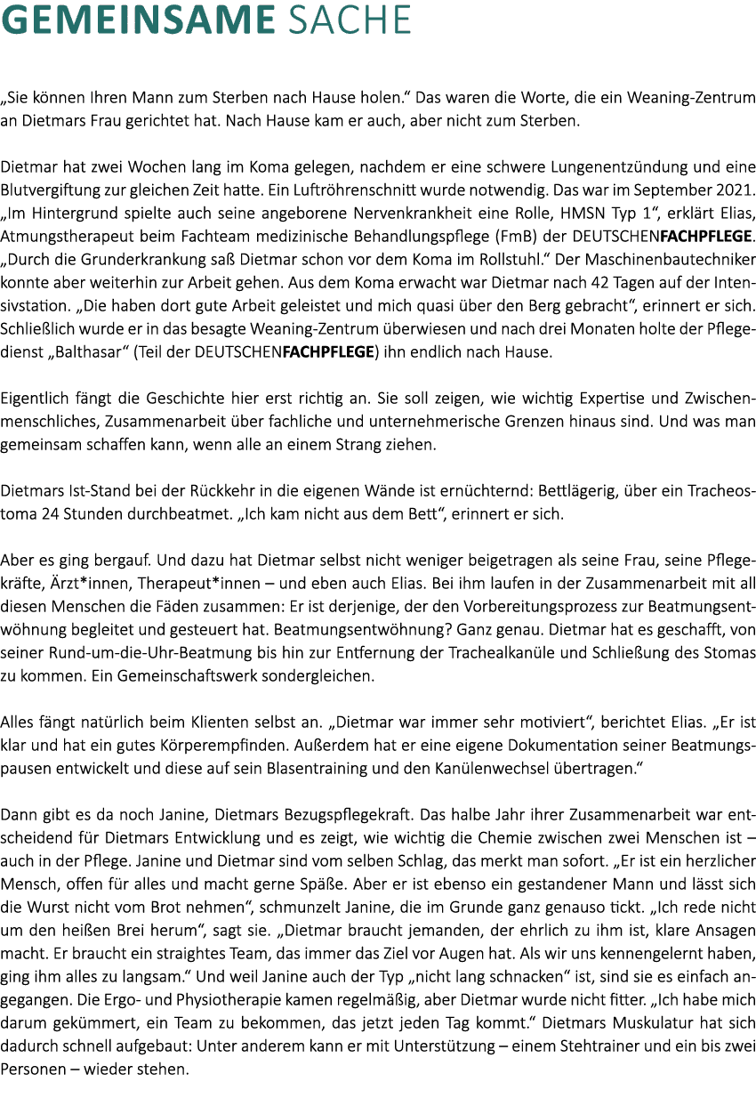 Gemeinsame Sache „Sie k nnen Ihren Mann zum Sterben nach Hause holen.“ Das waren die Worte, die ein Weaning Zentrum a...