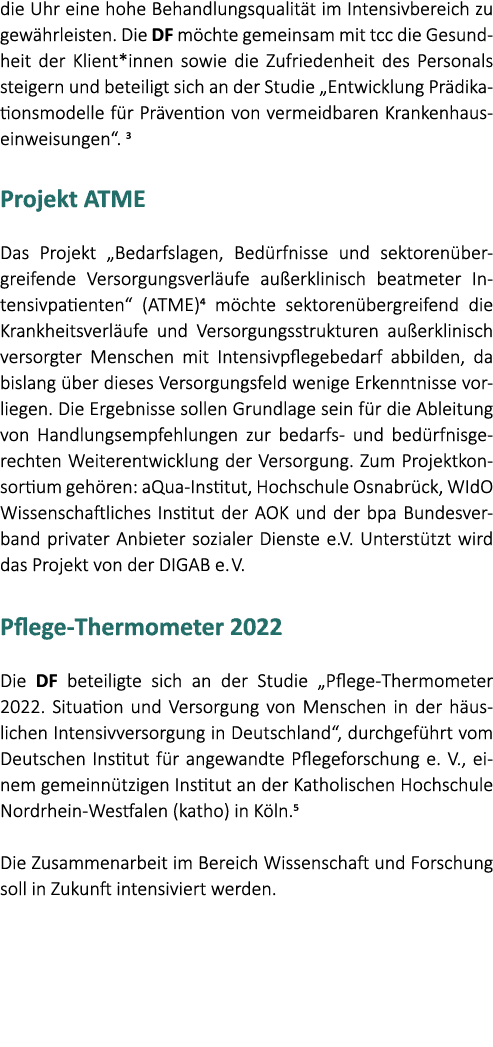 die Uhr eine hohe Behandlungsqualit t im Intensivbereich zu gew hrleisten. Die DF m chte gemeinsam mit tcc die Gesund...