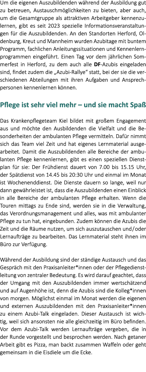 Um die eigenen Auszubildenden w hrend der Ausbildung gut zu betreuen, Austauschm glichkeiten zu bieten, aber auch, um...