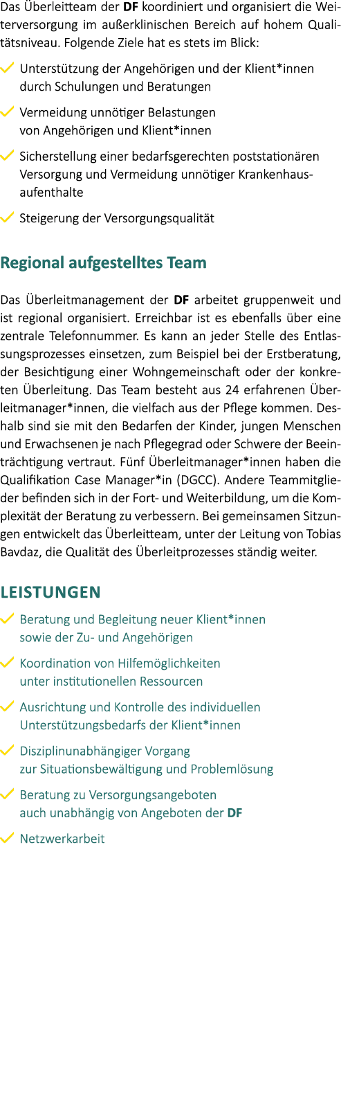Das berleitteam der DF koordiniert und organisiert die Weiterversorgung im au erklinischen Bereich auf hohem Qualit ...