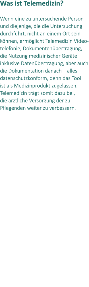Was ist Telemedizin? Wenn eine zu untersuchende Person und diejenige, die die Untersuchung durchf hrt, nicht an einem...