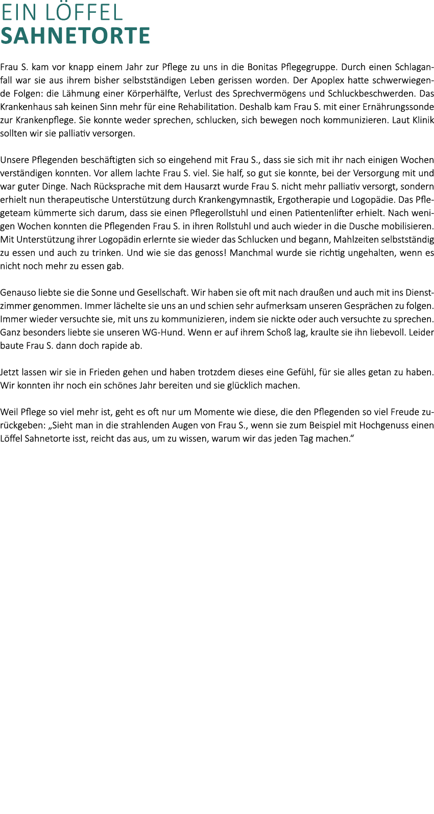 Ein L ffel Sahnetorte Frau S. kam vor knapp einem Jahr zur Pflege zu uns in die Bonitas Pflegegruppe. Durch einen Sch...