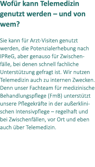 Wof r kann Telemedizin genutzt werden – und von wem? Sie kann f r Arzt Visiten genutzt werden, die Potenzialerhebung ...