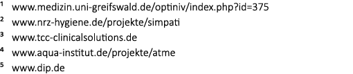 1 www.medizin.uni greifswald.de/optiniv/index.php?id=375 2 www.nrz hygiene.de/projekte/simpati 3 www.tcc clinicalsolu...