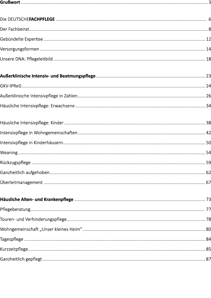 Gru wort 3 Die DEUTSCHEFACHPFLEGE 6 Der Fachbeirat 8 Geb ndelte Expertise 12 Versorgungsformen 14 Unsere DNA: Pflegel...