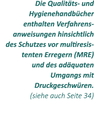 Die Qualit ts und Hygienehandb cher enthalten Verfahrens anweisungen hinsichtlich des Schutzes vor multiresistenten E...