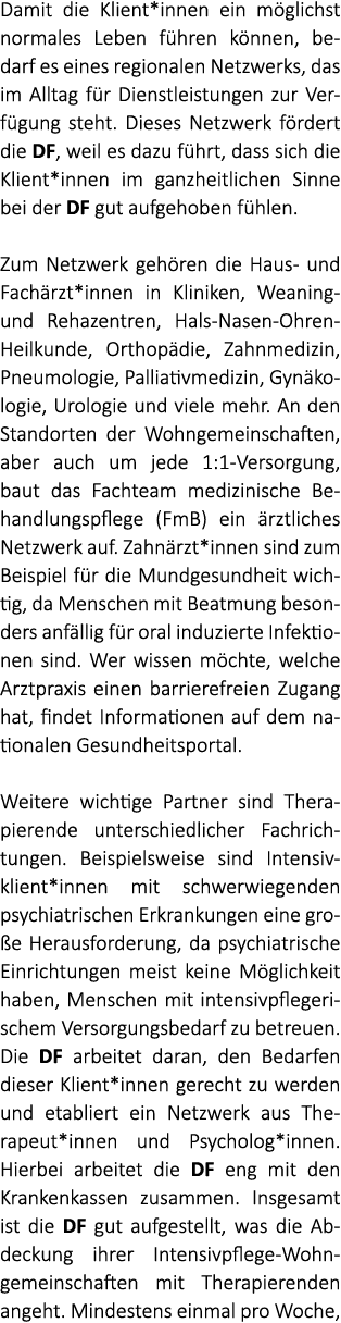 Damit die Klient*innen ein m glichst normales Leben f hren k nnen, bedarf es eines regionalen Netzwerks, das im Allta...