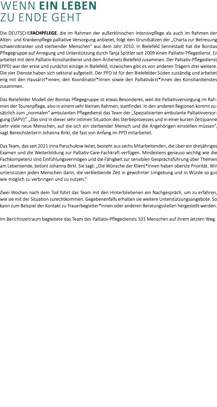 WENN EIN LEBEN ZU ENDE GEHT Die DEUTSCHEFACHPFLEGE, die im Rahmen der au erklinischen Intensivpflege als auch im Rahm...