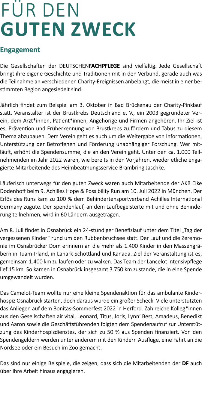 F r den guten Zweck Engagement Die Gesellschaften der DEUTSCHENFACHPFLEGE sind vielf ltig. Jede Gesellschaft bringt i...