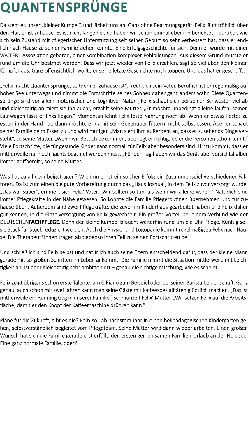 Quantenspr nge Da steht er, unser „kleiner Kumpel“, und l chelt uns an. Ganz ohne Beatmungsger t. Felix l uft fr hlic...