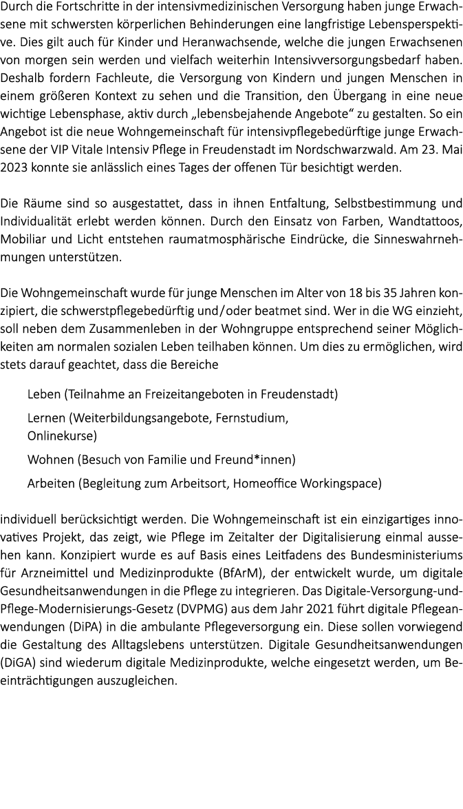 Durch die Fortschritte in der intensivmedizinischen Versorgung haben junge Erwachsene mit schwersten k rperlichen Beh...