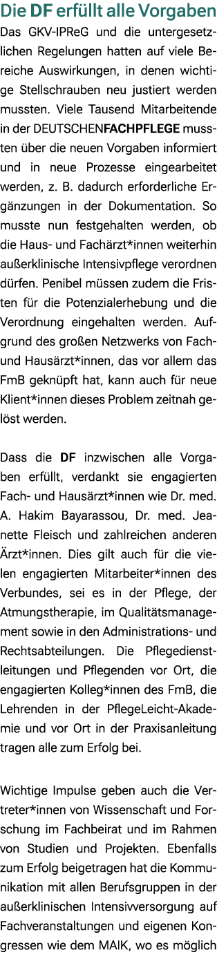 Die DF erf llt alle Vorgaben Das GKV IPReG und die untergesetzlichen Regelungen hatten auf viele Bereiche Auswirkunge...