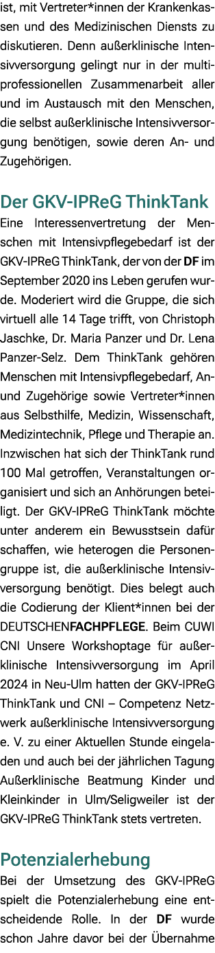 ist, mit Vertreter*innen der Krankenkassen und des Medizinischen Diensts zu diskutieren. Denn au erklinische Intensiv...