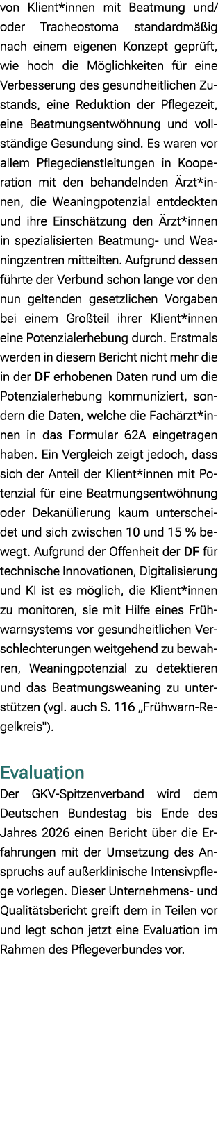 von Klient*innen mit Beatmung und/oder Tracheostoma standardm ig nach einem eigenen Konzept gepr ft, wie hoch die M ...