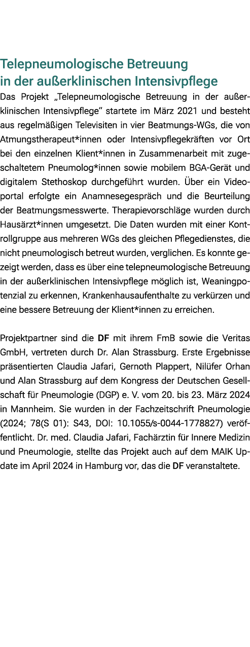  Telepneumologische Betreuung in der au erklinischen Intensivpflege Das Projekt „Telepneumologische Betreuung in der ...
