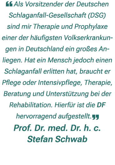 ￼ Als Vorsitzender der Deutschen Schlaganfall Gesellschaft (DSG) sind mir Therapie und Prophylaxe einer der h ufigste...
