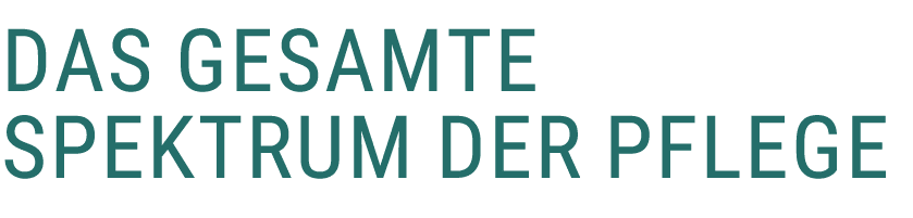 Das gesamte Spektrum der Pflege